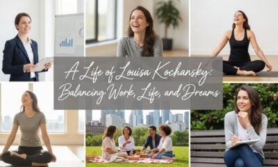 A Life of Louisa Kochansky: Balancing Work, Life, and Dreams