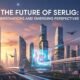 The Future of Serlig: Innovations and Emerging Perspectives