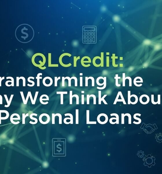 QLCredit: Transforming the Way We Think About Personal Loans