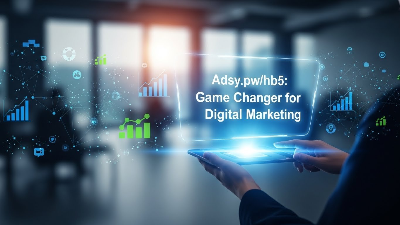 Adsy.pw/hb5: Game Changer for Digital Marketing