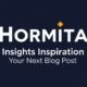 Hormita: Insights and Inspiration for Your Next Blog Post