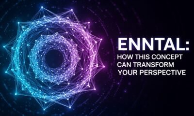Enntal: How This Concept Can Transform Your Perspective