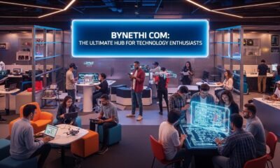 Bynethi com: The Ultimate Hub for Technology Enthusiasts